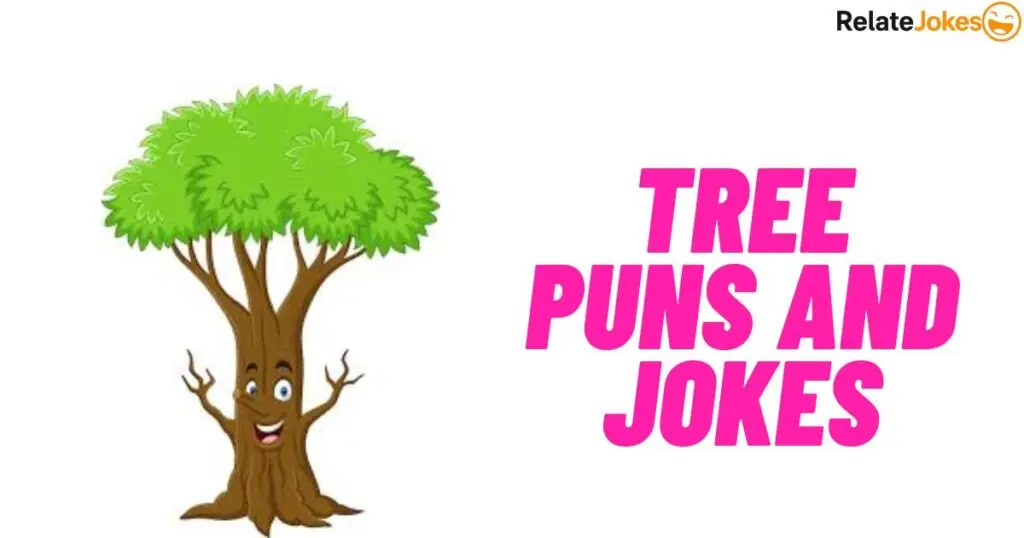 500+ Tree Puns and Jokes: Best, and Hilarious Fun