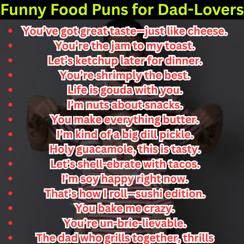 Funny Food Puns for Dad-Lovers