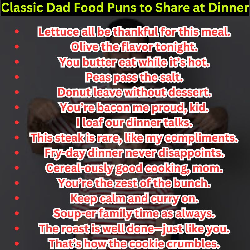 Classic Dad Food Puns to Share at Dinner