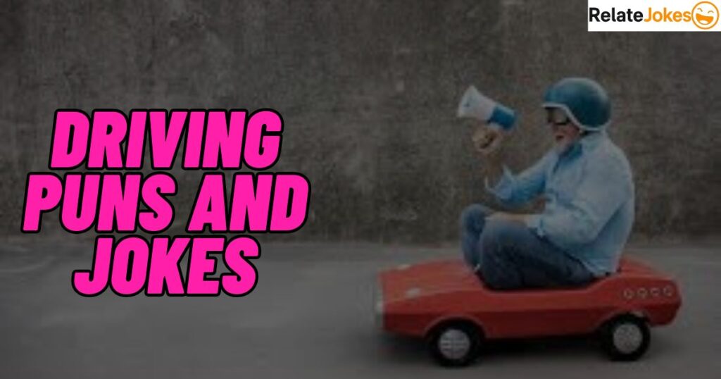 350+ Driving Puns and Jokes: Funny, Cute and Clever