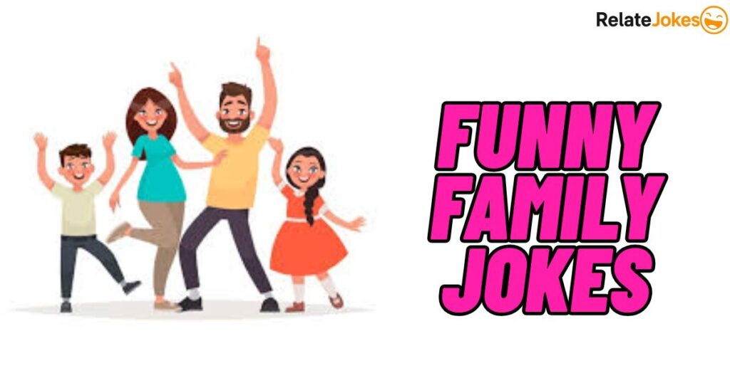 400+ Family Jokes Clean, Funny and Heartwarming