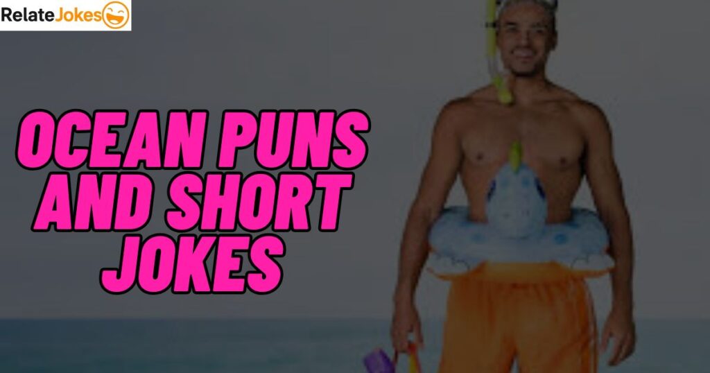 550+ Ocean Puns: Short Jokes Perfect for Instagram