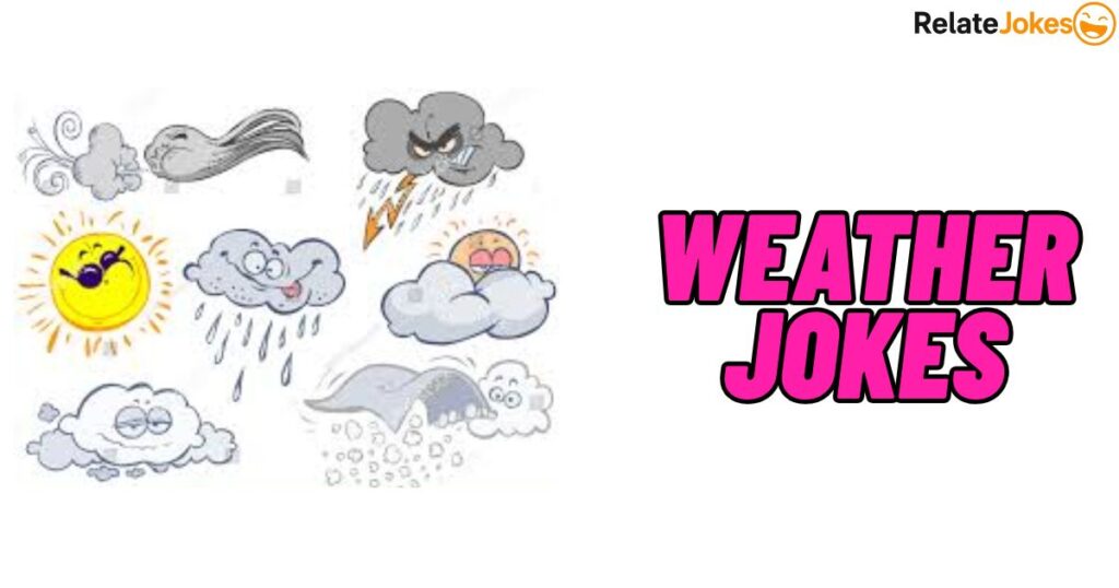 550+ Weather Jokes: Fresh Puns to Boost Your Mood 550+ Weather Jokes: Fresh Puns to Boost Your Mood