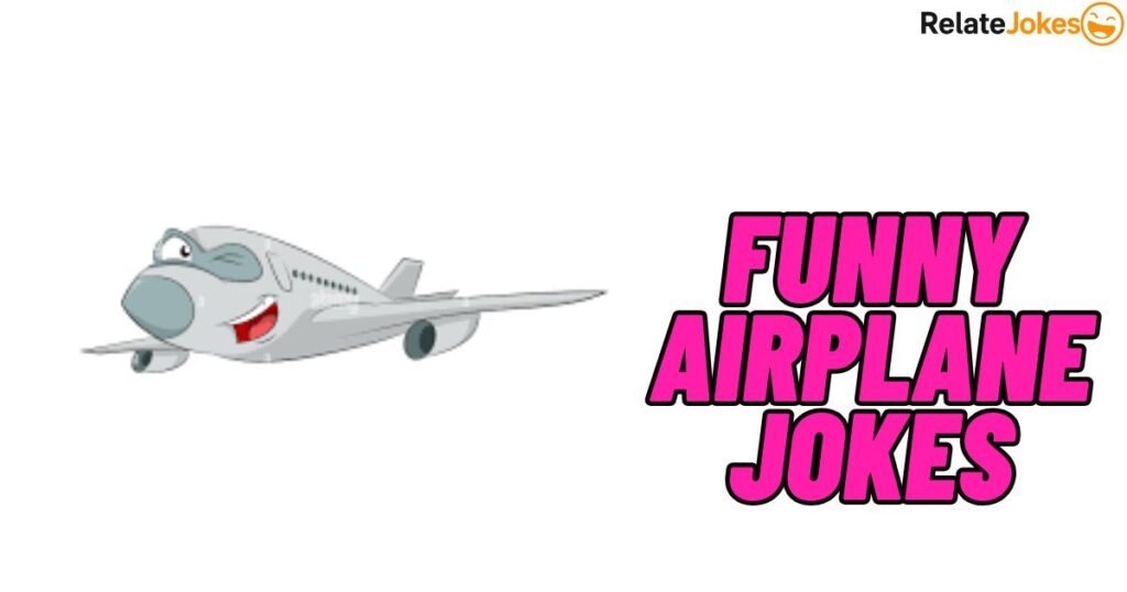 400+ Funny Airplane Jokes Perfect for Social Media