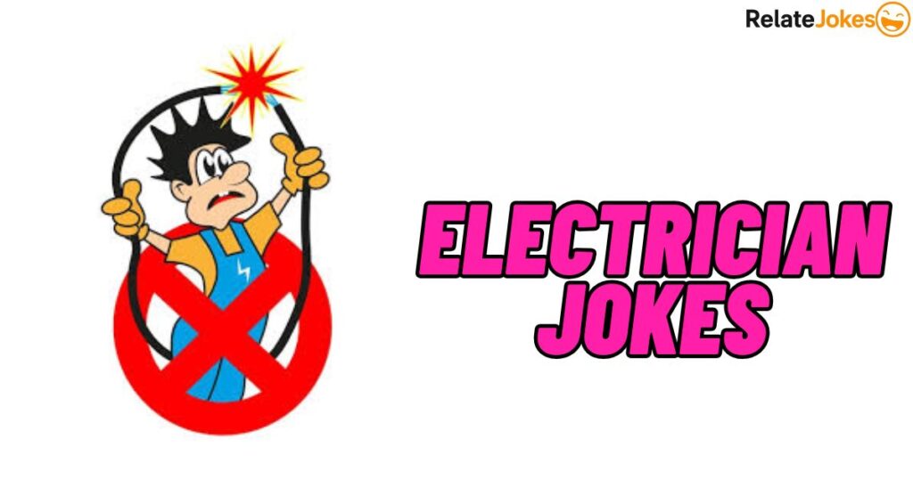 450+ Electrician Jokes Trending Across Social Media 450+ Electrician Jokes Trending Across Social Media