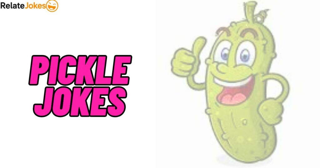 500+ Pickle Jokes That Are Clean, Cute, and Funny