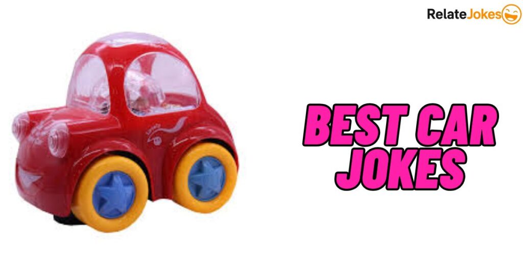 550+ Best Car Jokes Funny Cool and Relatable