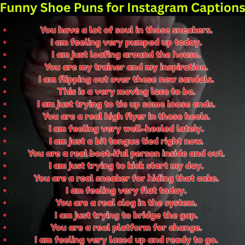 Funny Shoe Puns for Instagram Captions