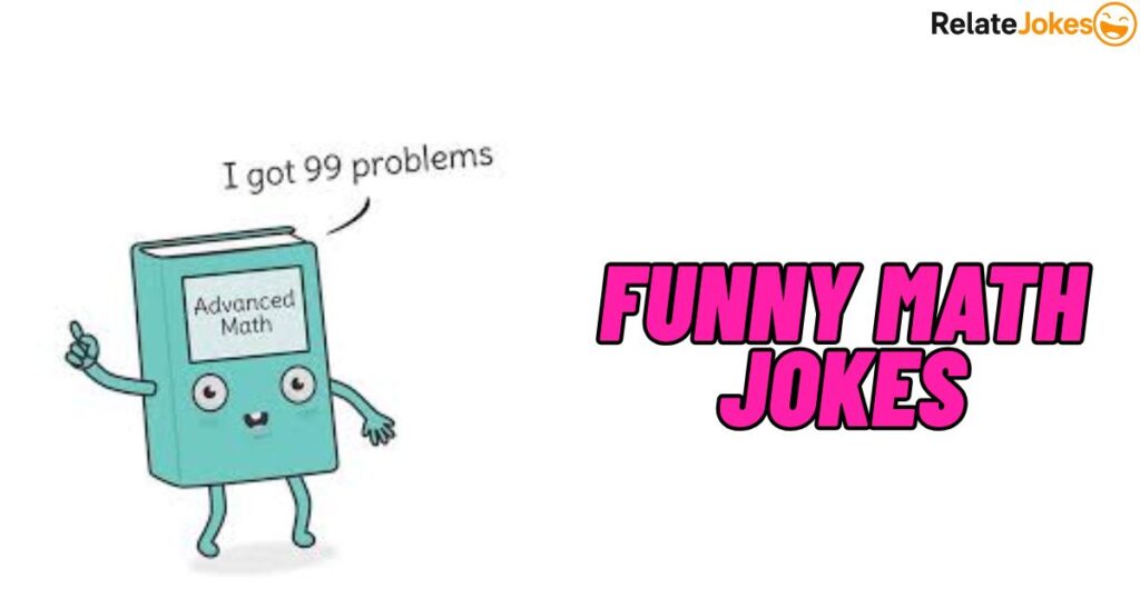 500+ Funny Math Jokes That Students Actually Enjoy 500+ Funny Math Jokes That Students Actually Enjoy