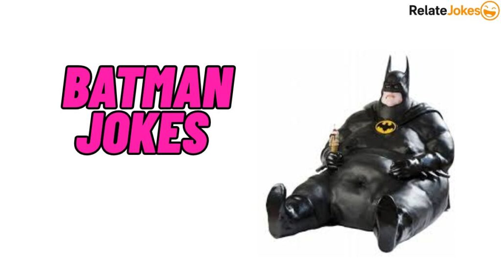 450+ Batman Jokes for Quick Laughs You’ll Love 450+ Batman Jokes for Quick Laughs You’ll Love