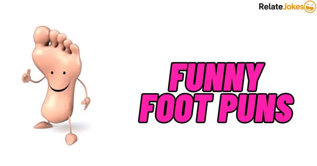 Foot Puns: 800 Hilarious Ideas for Your Next Post