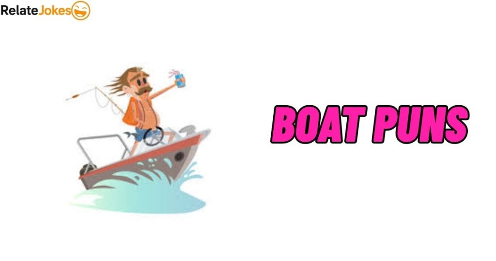 450+ Boat Puns: The Most Hilarious Nautical Jokes