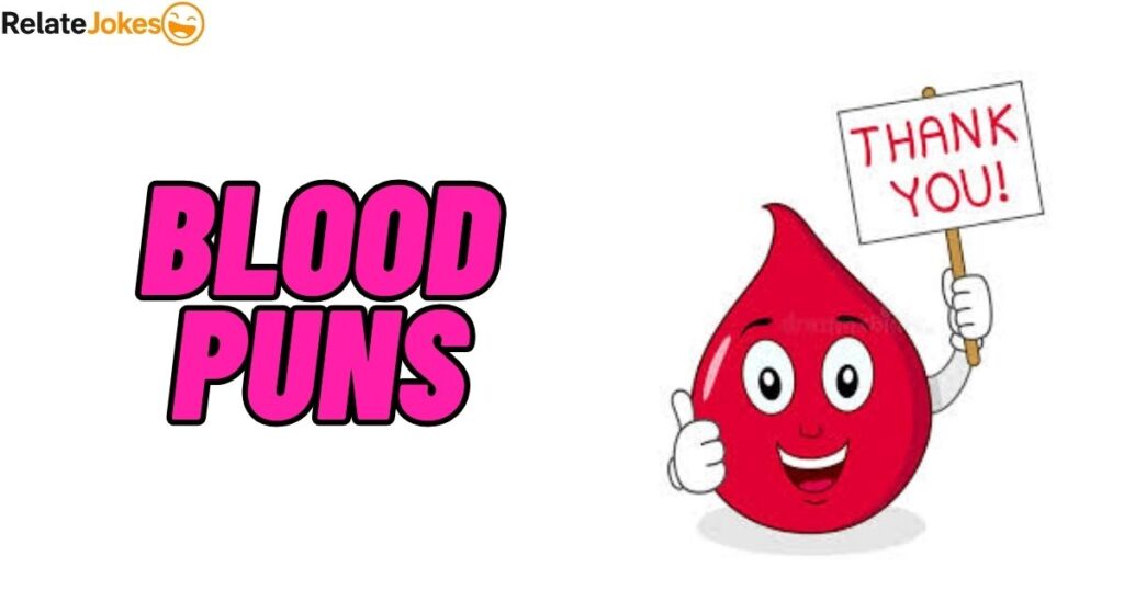 450+ Blood Puns: Hilarious One-Liners for Your Next Post 450+ Blood Puns: Hilarious One-Liners for Your Next Post