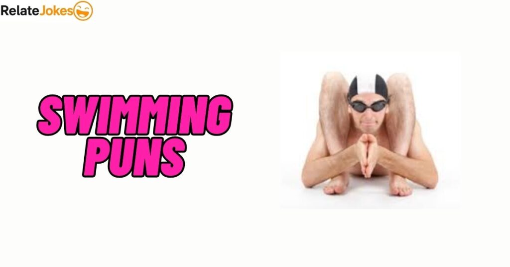 550+ Swimming Puns That Will Make Your Photos Go Viral 550+ Swimming Puns That Will Make Your Photos Go Viral