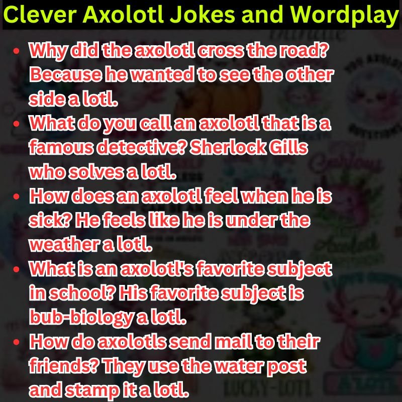 Clever Axolotl Jokes and Wordplay