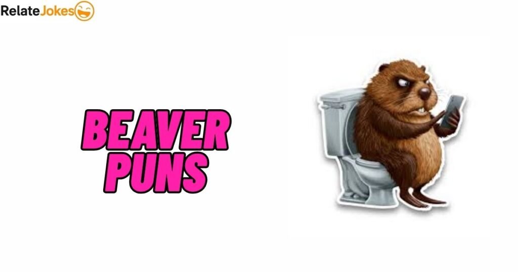 450+ Beaver Puns & Top Viral Jokes to Share with Friends