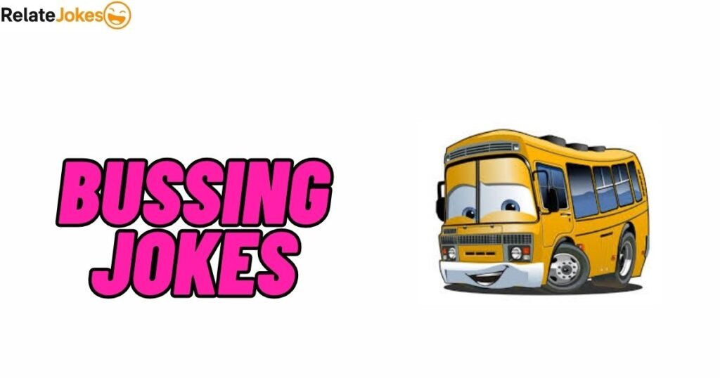 350+ Bussing Jokes & Most Popular Transit Puns for All 350+ Bussing Jokes & Most Popular Transit Puns for All