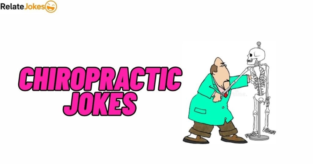 350+ Chiropractic Jokes & Hilarious Spine Puns to Share 350+ Chiropractic Jokes & Hilarious Spine Puns to Share