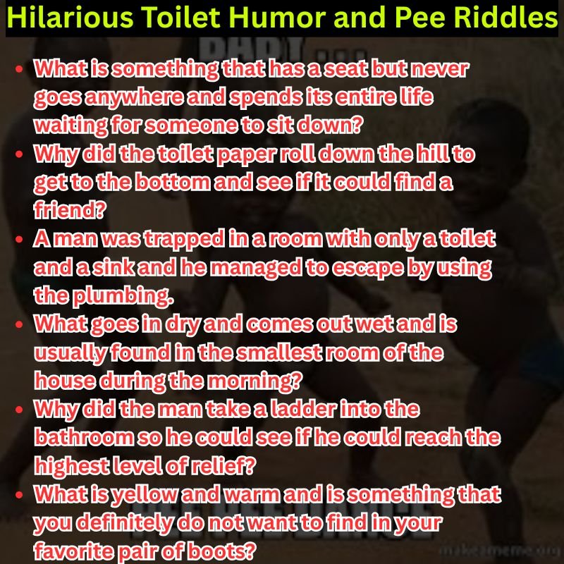 Hilarious Toilet Humor and Pee Riddles