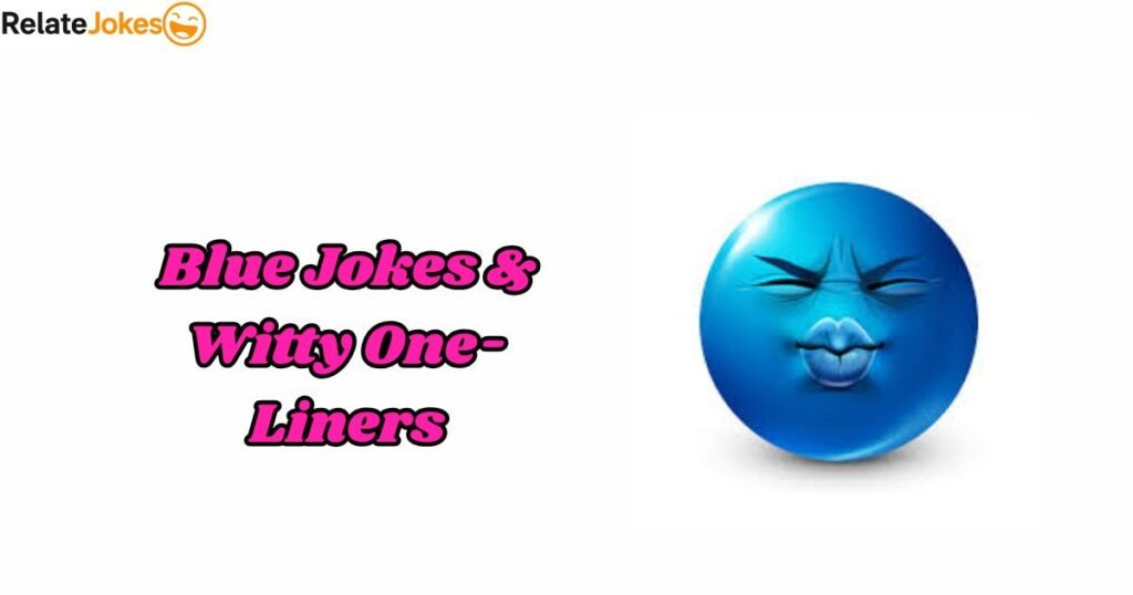 450+ Blue Jokes & Witty One-Liners That Are Simply Gold