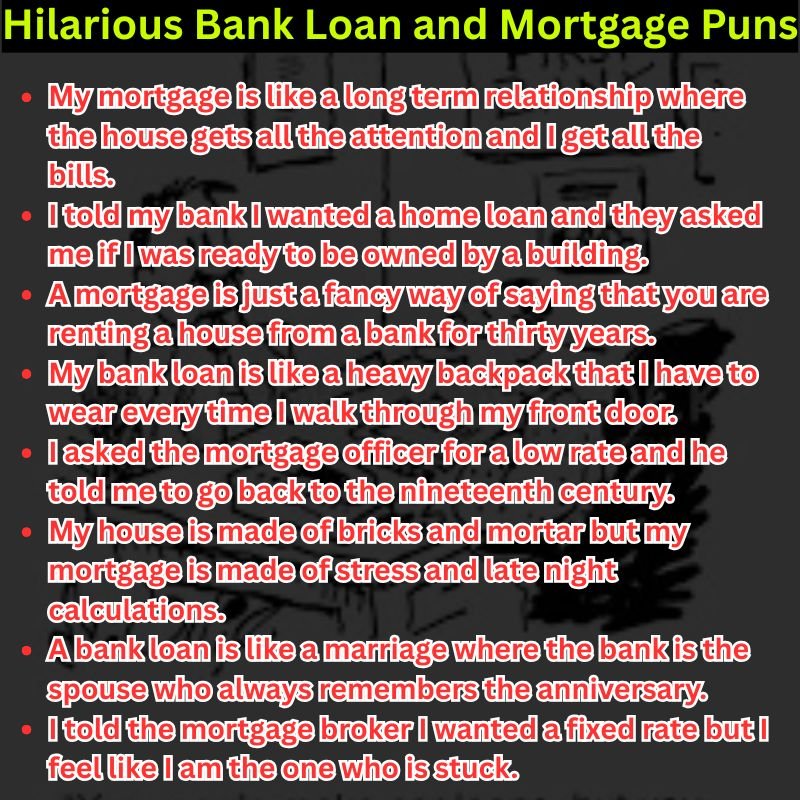 Hilarious Bank Loan and Mortgage Puns