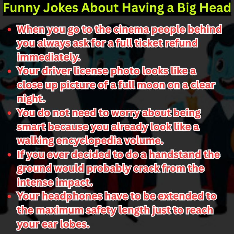 Funny Jokes About Having a Big Head