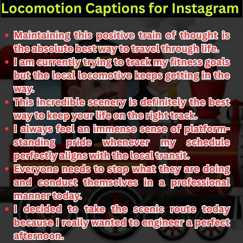 Locomotion Captions for Instagram Posts