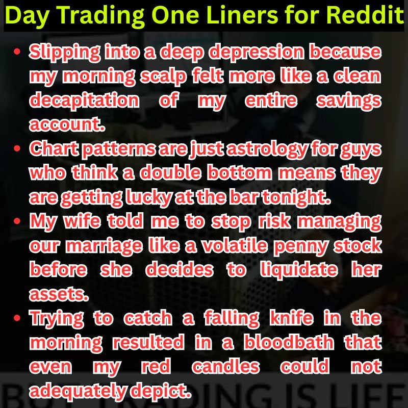 Day Trading One Liners for Reddit