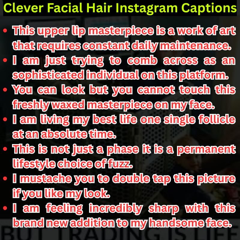 Clever Facial Hair Instagram Captions