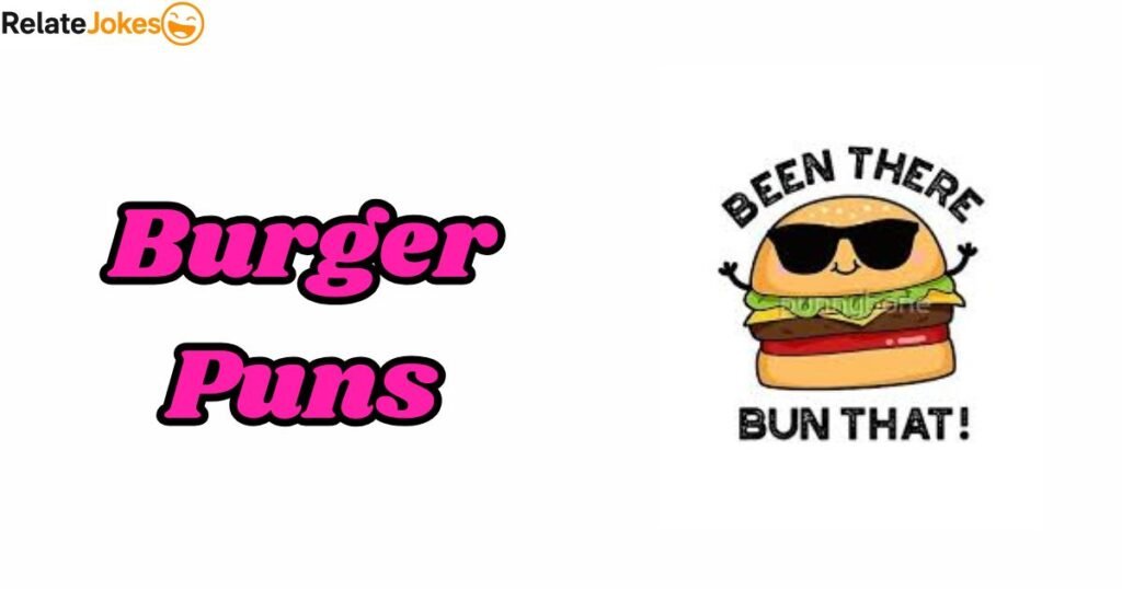 400+ Burger Puns & Tasty Punchlines to Serve Tonight 400+ Burger Puns & Tasty Punchlines to Serve Tonight