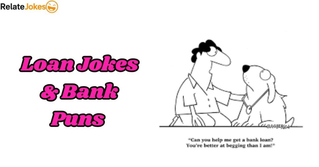 450+ Best Loan Jokes & Bank Puns to Make Borrowing Funnier
